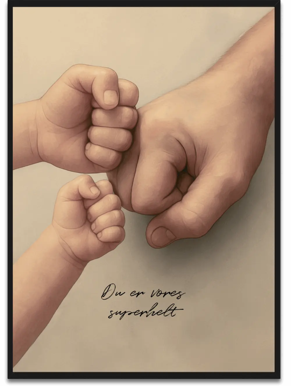 Du er vores superhelt plakat - knyttede næver fra børn og far symboliserer styrke og sammenhold