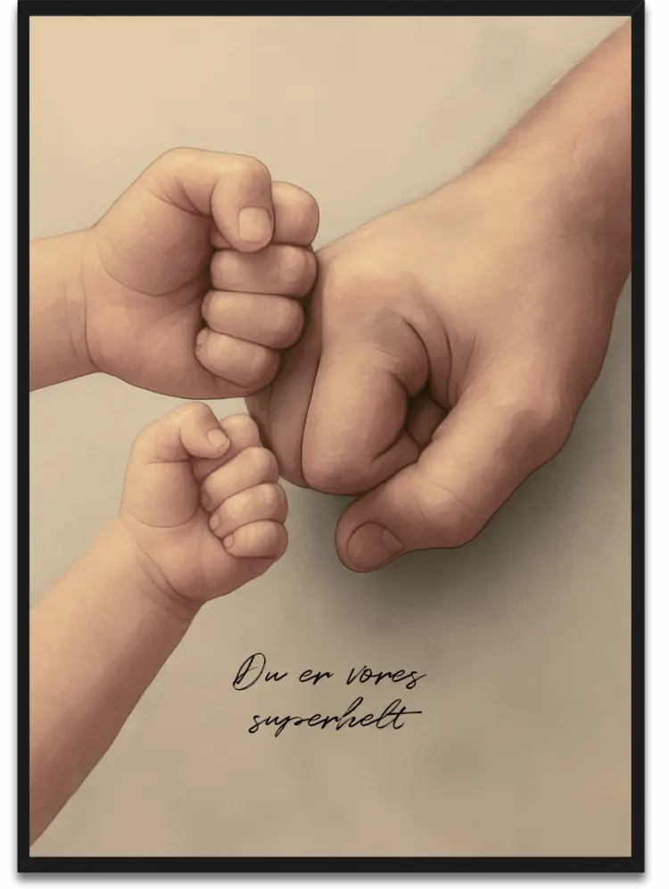 Du er vores superhelt plakat - knyttede næver fra børn og far symboliserer styrke og sammenhold
