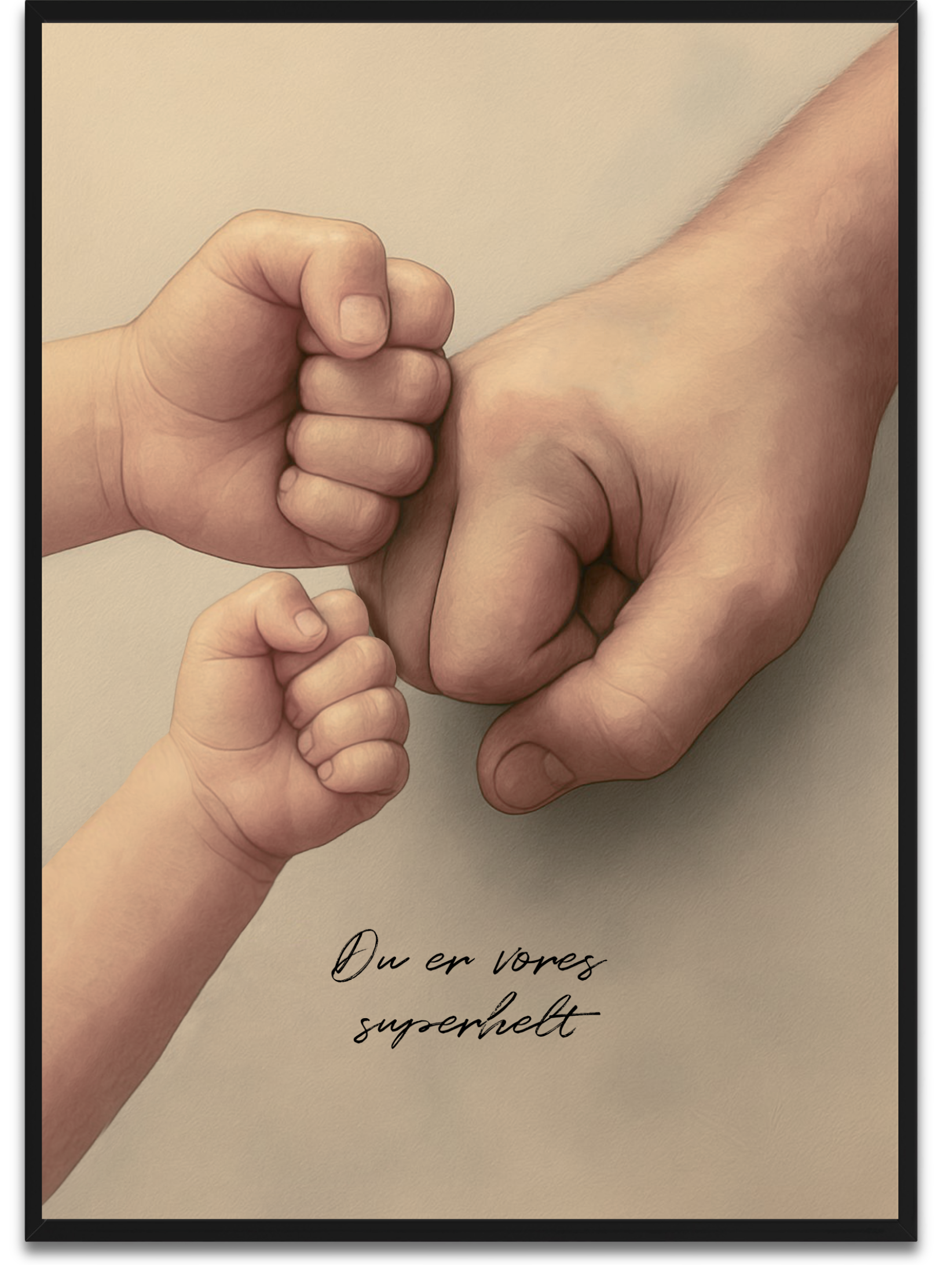 Du er vores superhelt plakat - knyttede næver fra børn og far symboliserer styrke og sammenhold